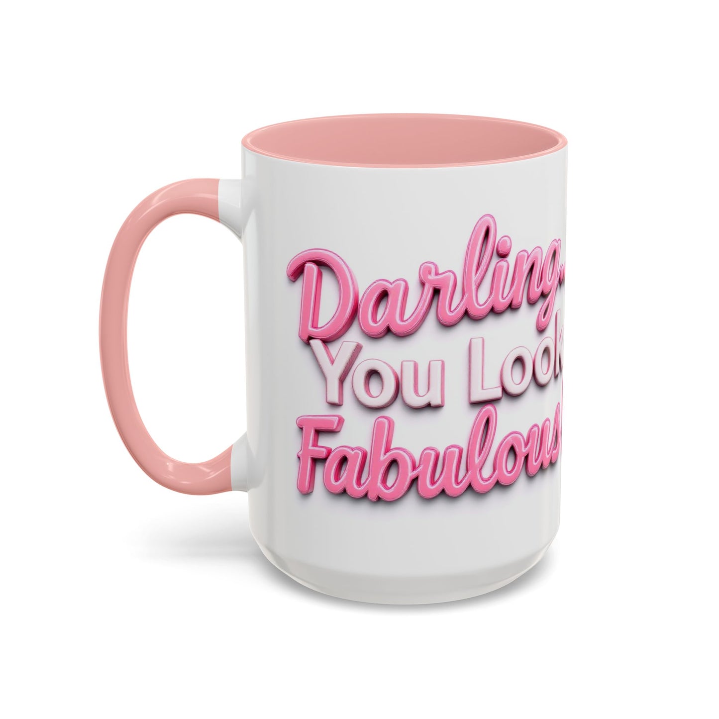 Darling…You Look Fabulous Coffee Mug, Large 15oz