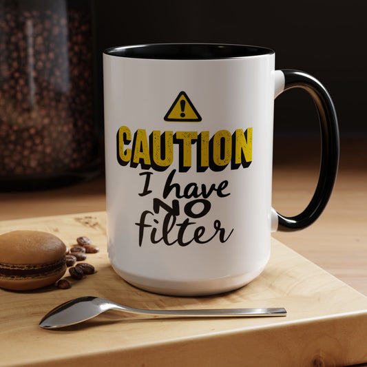 Caution No Filter Coffee Mug, Large 15oz