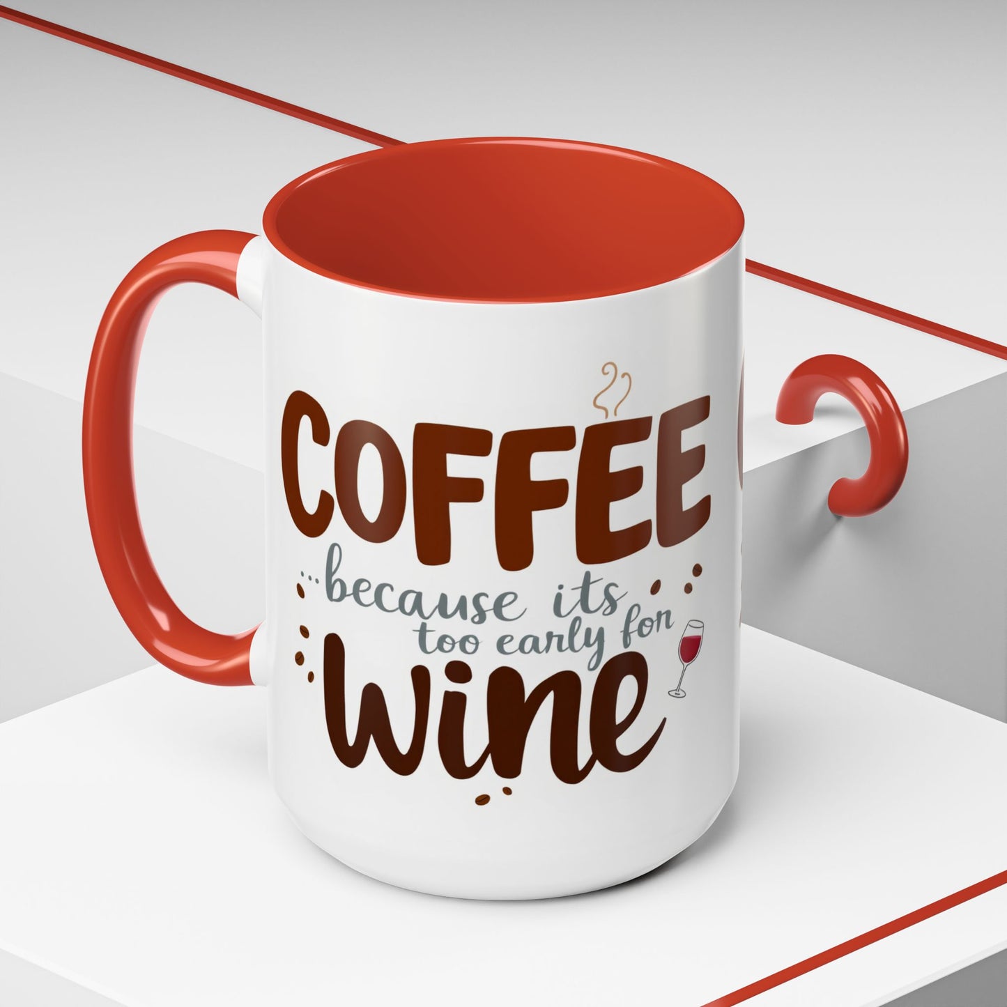 Wine Lovers Funny Coffee Mug, Large 15oz