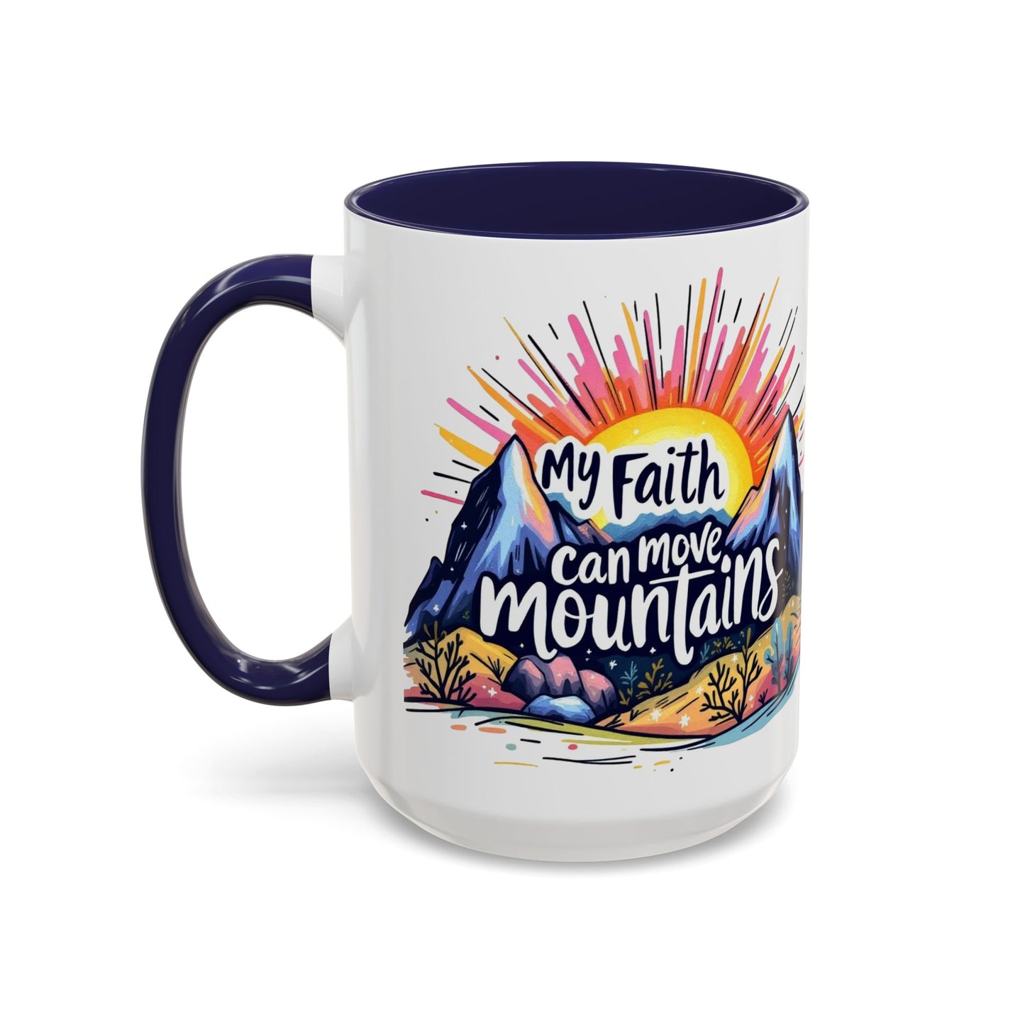 My Faith Can Move Mountains Coffee Mug, Large 15oz