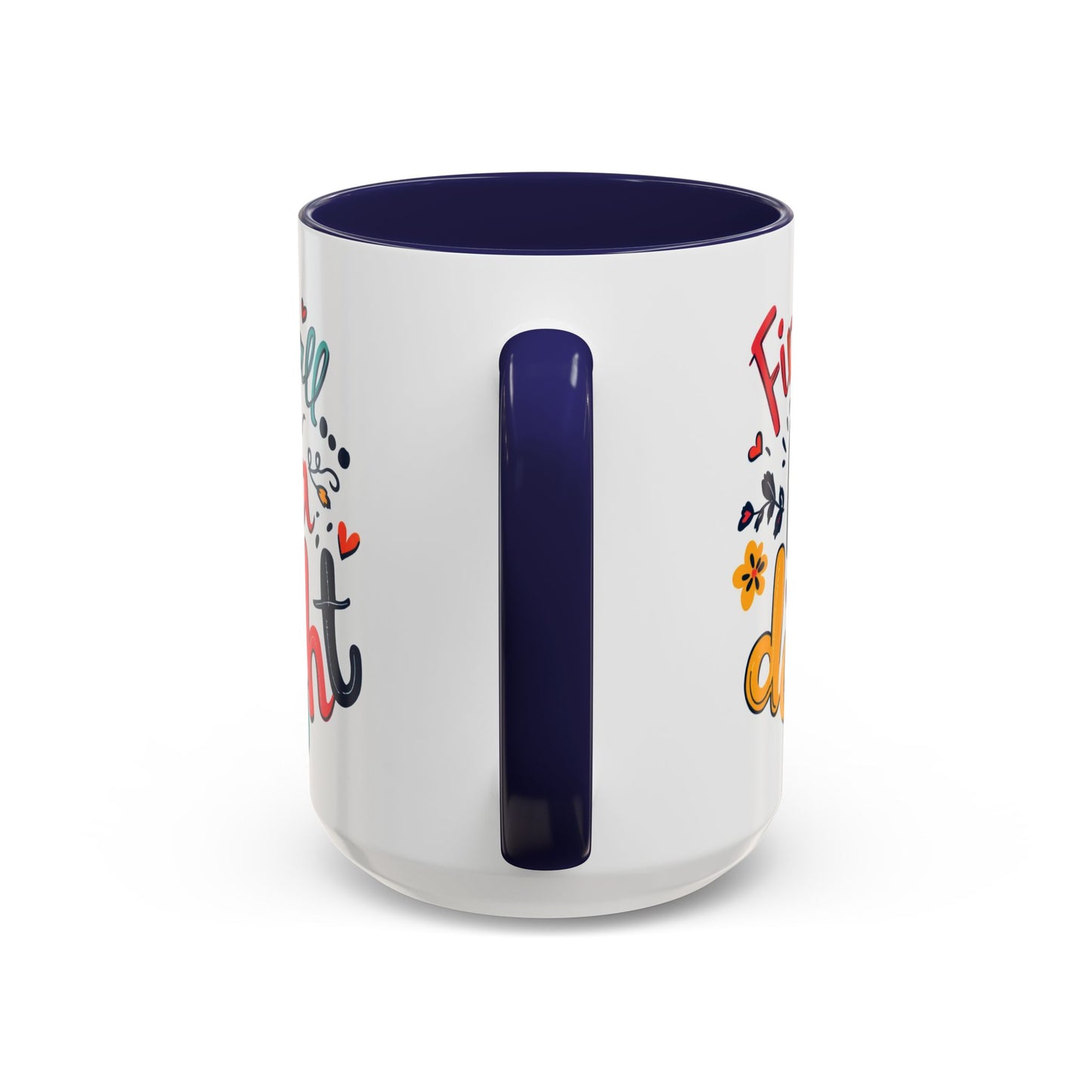 First of all... I'm a delight Coffee Mug, Large 15oz
