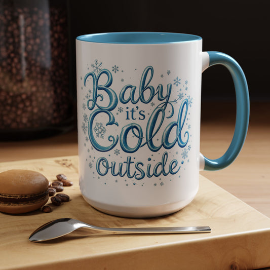 Winter Coffee Mug, Baby Its Cold Outside, Large 15oz