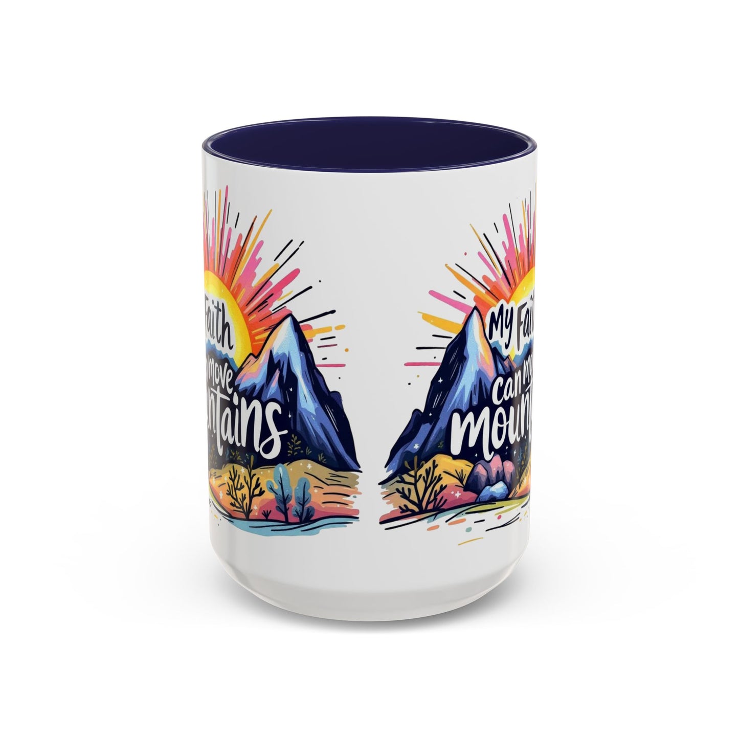 My Faith Can Move Mountains Coffee Mug, Large 15oz