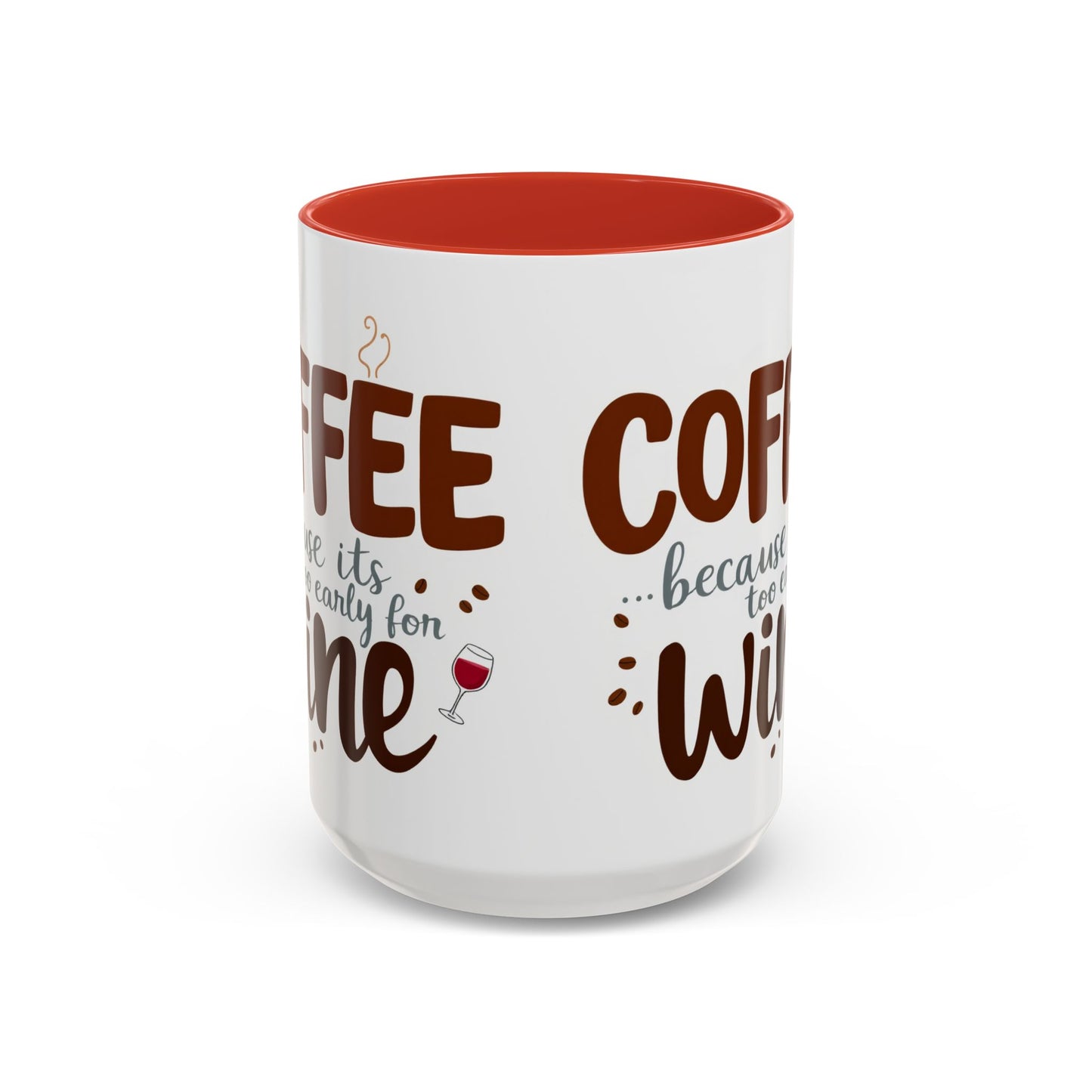 Wine Lovers Funny Coffee Mug, Large 15oz