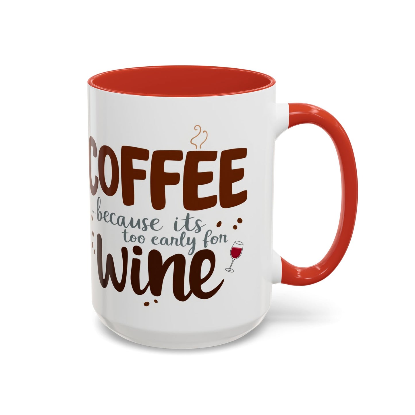 Wine Lovers Funny Coffee Mug, Large 15oz