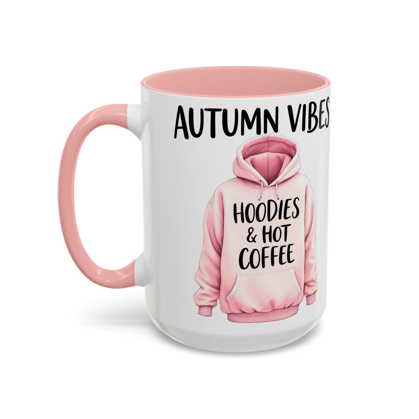 Autumn Vibes Coffee Mug, Hoodies & Hot Coffee, Large 15oz