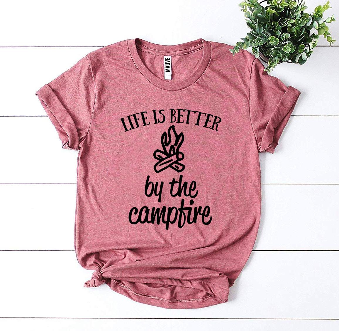 Life Is Better By The Campfire T-shirt - Allegheny Avenue