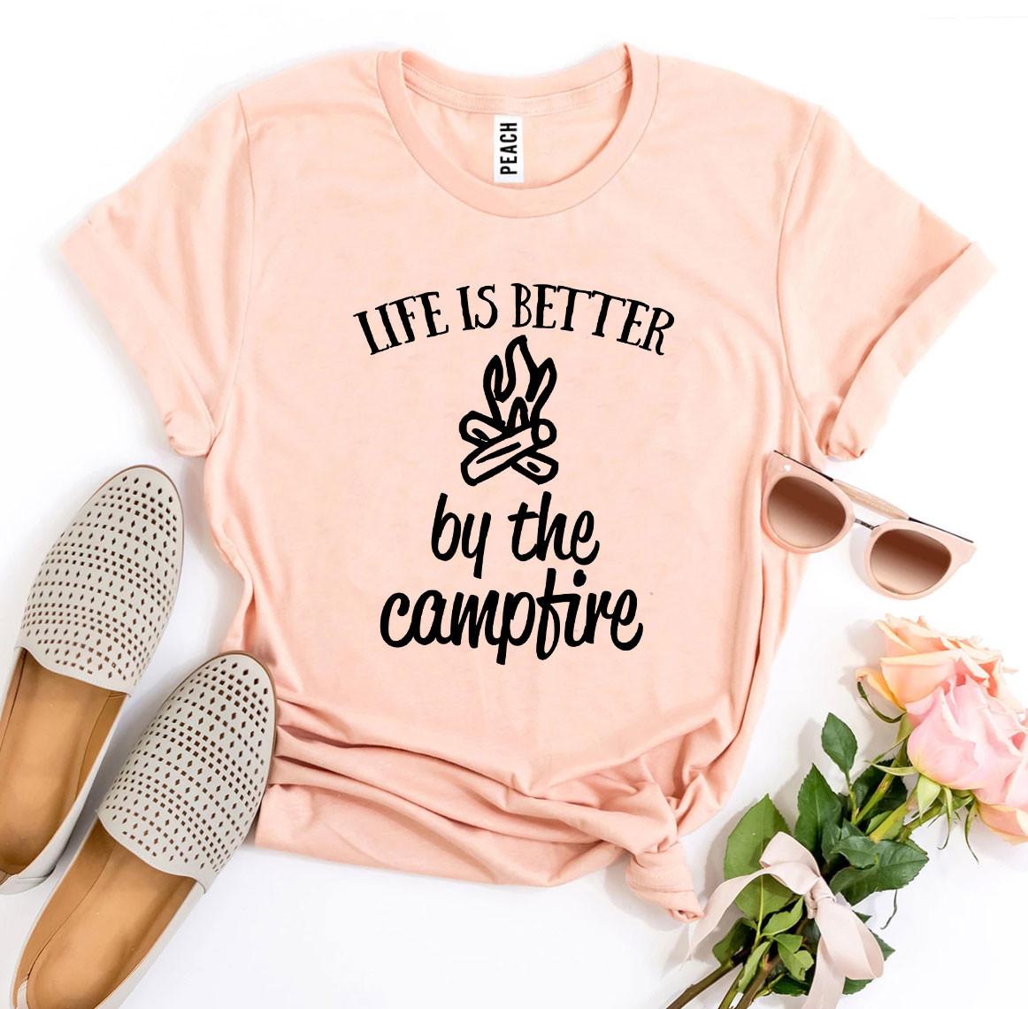 Life Is Better By The Campfire T-shirt - Allegheny Avenue