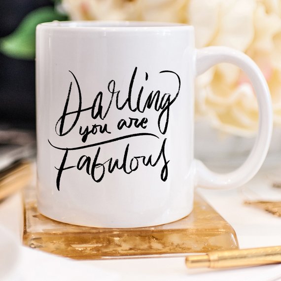 Darling You Are Fabulous, Coffee Mug, Coffee Cup, - Allegheny Avenue