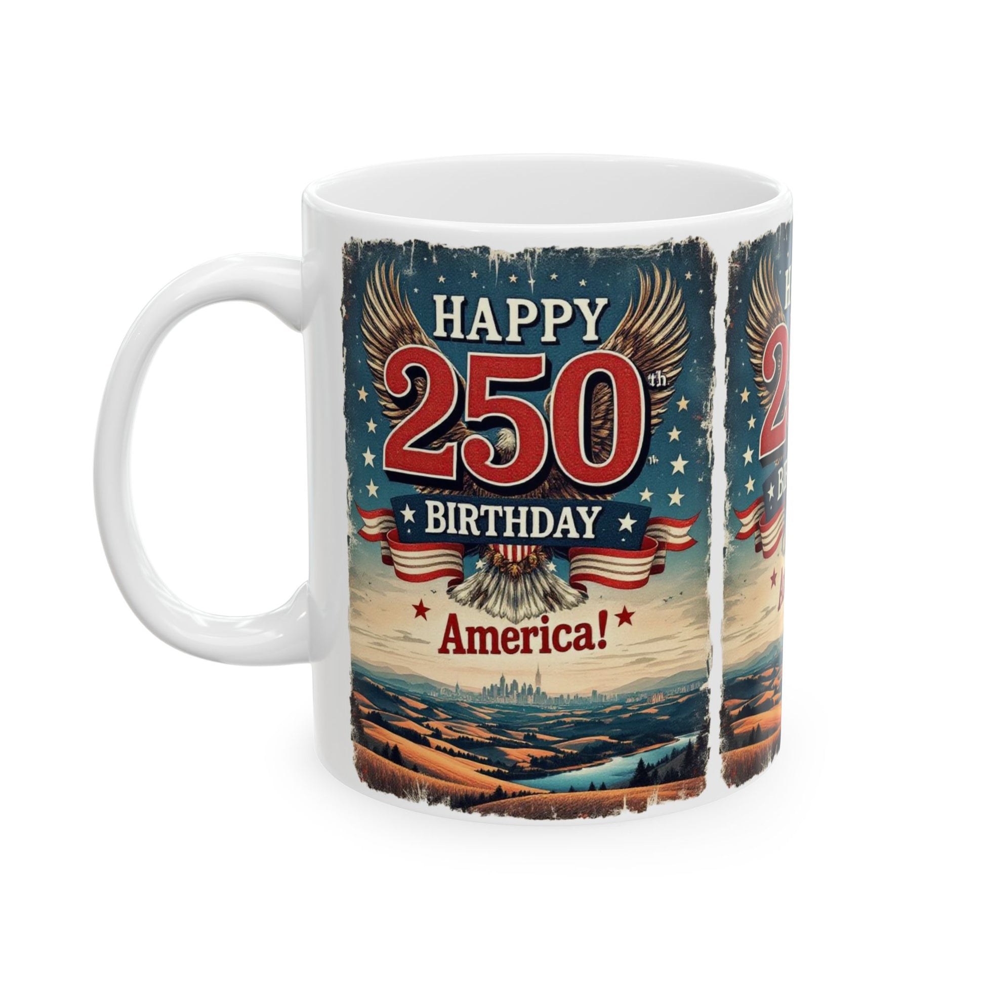 Happy 250th Birthday America Patriotic Coffee Mug - Allegheny Avenue