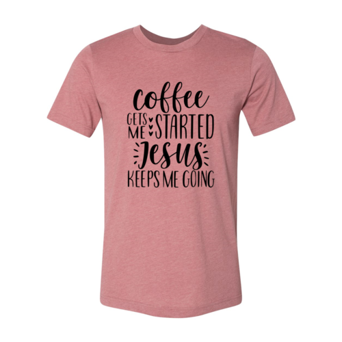 Coffee Gets Started Shirt - Allegheny Avenue