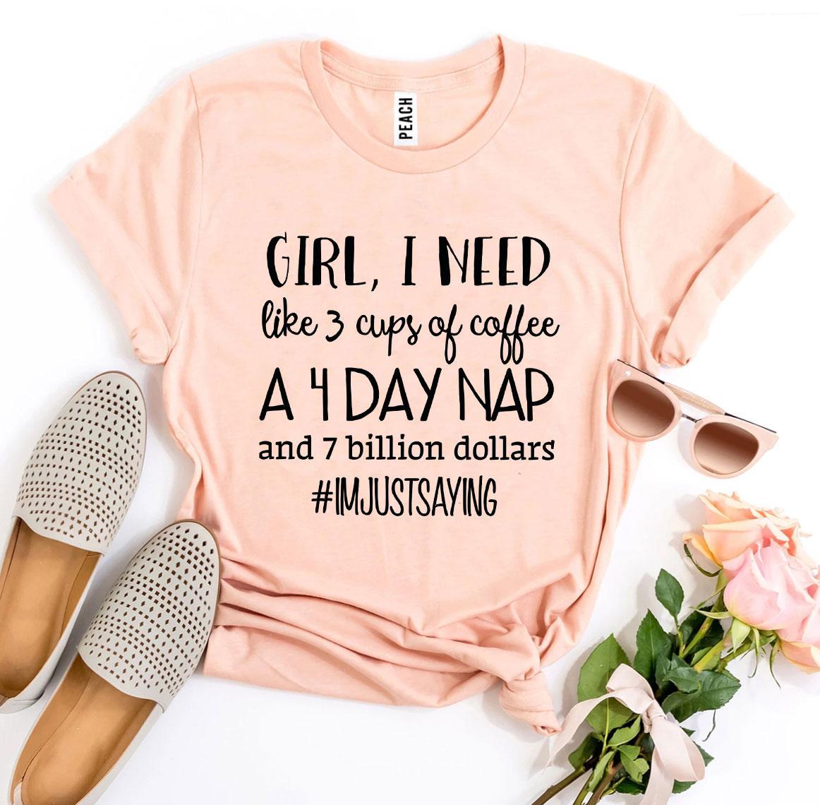 Girl, I Need Like 3 Cups Of Coffee T-shirt - Allegheny Avenue