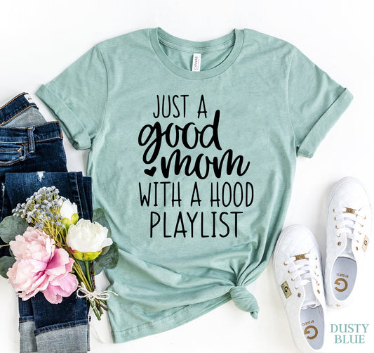 Just A Good Mom T-shirt - Allegheny Avenue