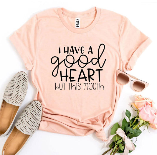I Have a Good Heart But This Mouth T-shirt - Allegheny Avenue