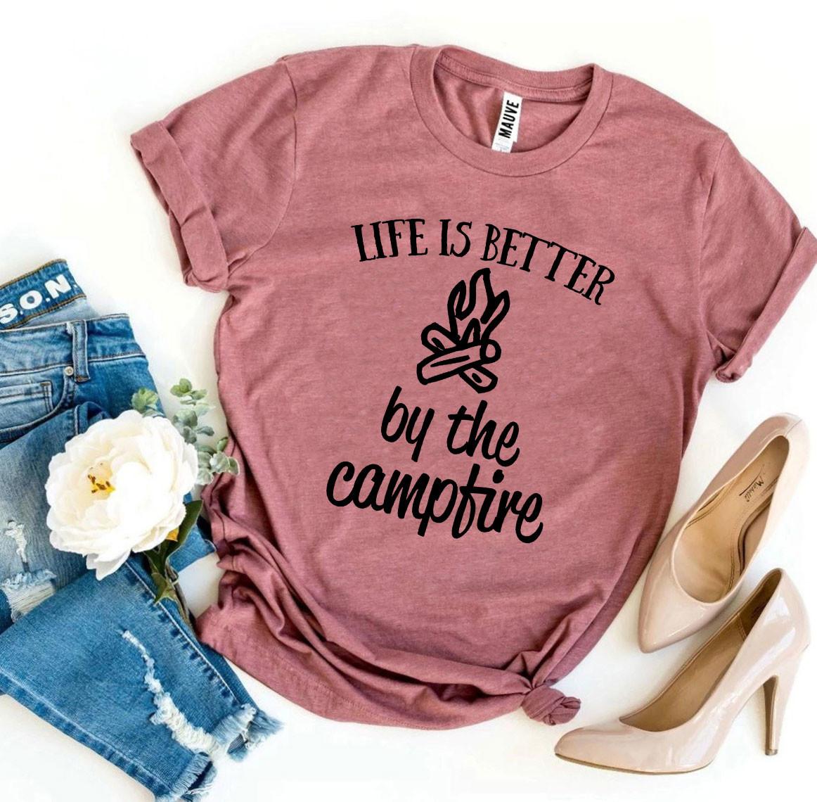 Life Is Better By The Campfire T-shirt - Allegheny Avenue