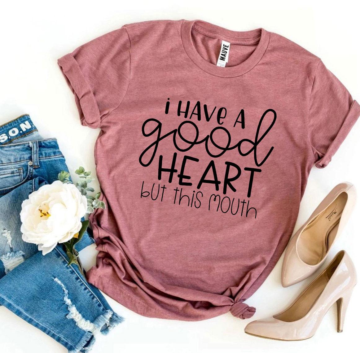 I Have a Good Heart But This Mouth T-shirt - Allegheny Avenue