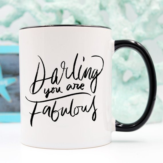 Darling You Are Fabulous, Coffee Mug, Coffee Cup, - Allegheny Avenue